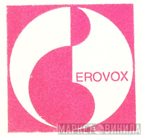 Erovox - Винил CD и Кассеты лейбла Erovox на сайте МаркетВинила