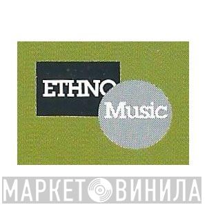 Ethno Music  - Винил CD и Кассеты лейбла Ethno Music (3) на сайте МаркетВинила