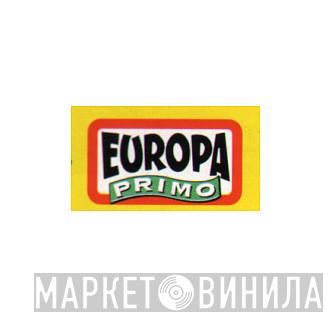 Europa Primo - Винил CD и Кассеты лейбла Europa Primo на сайте МаркетВинила
