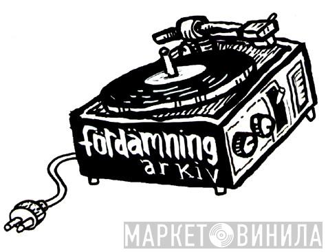 Fördämning Arkiv - Винил CD и Кассеты лейбла Fördämning Arkiv на сайте МаркетВинила