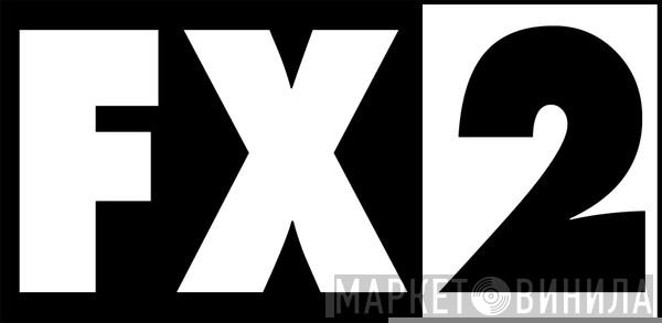 FX2 Recordings - Винил CD и Кассеты лейбла FX2 Recordings на сайте МаркетВинила
