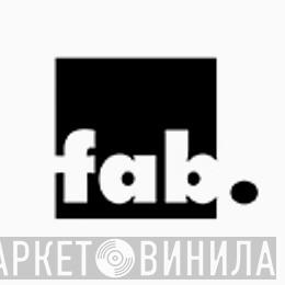 Fab. - Винил CD и Кассеты лейбла Fab. на сайте МаркетВинила