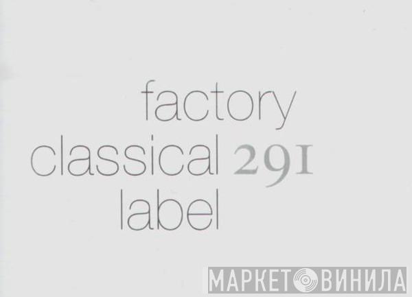 Factory Classical - Винил CD и Кассеты лейбла Factory Classical на сайте МаркетВинила