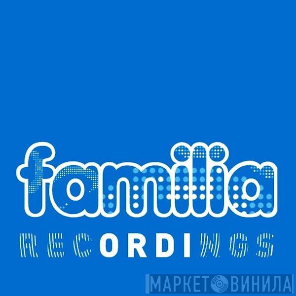 Familia Recordings - Винил CD и Кассеты лейбла Familia Recordings на сайте МаркетВинила