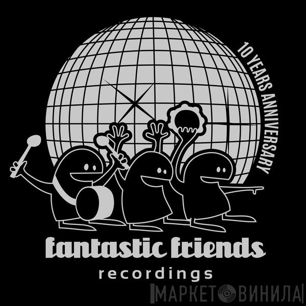 Fantastic Friends Recordings - Винил CD и Кассеты лейбла Fantastic Friends Recordings на сайте МаркетВинила