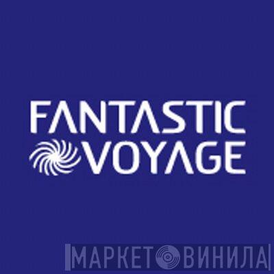 Fantastic Voyage - Винил CD и Кассеты лейбла Fantastic Voyage на сайте МаркетВинила