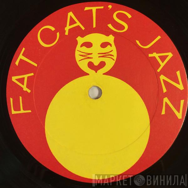 Fat Cat's Jazz - Винил CD и Кассеты лейбла Fat Cat's Jazz на сайте МаркетВинила