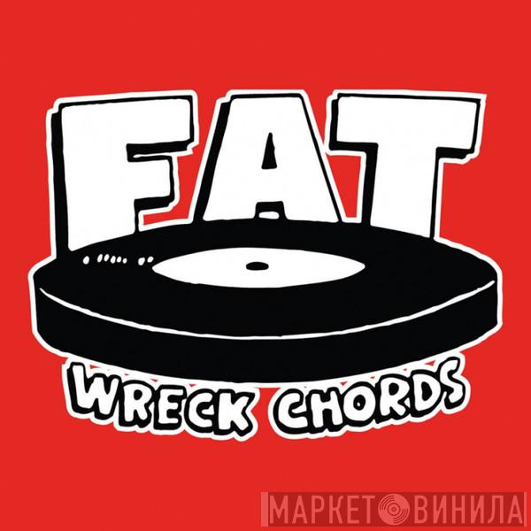 Fat Wreck Chords - Винил CD и Кассеты лейбла Fat Wreck Chords на сайте МаркетВинила
