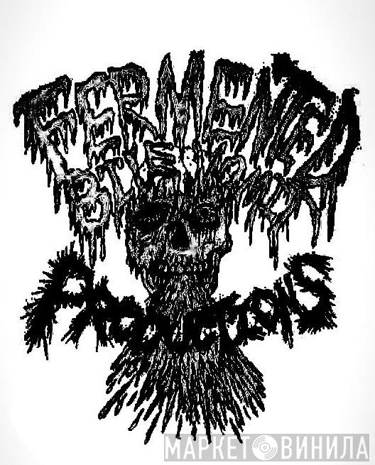 Fermented Bile Vomit Productions - Винил CD и Кассеты лейбла Fermented Bile Vomit Productions на сайте МаркетВинила
