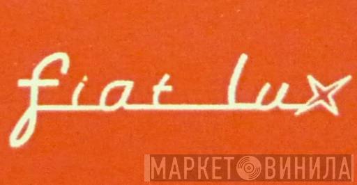 Fiat Lux - Винил CD и Кассеты лейбла Fiat Lux на сайте МаркетВинила