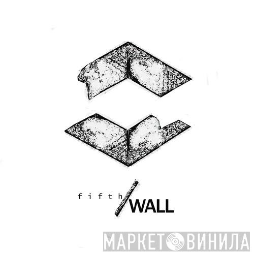 Fifth Wall Records - Винил CD и Кассеты лейбла Fifth Wall Records на сайте МаркетВинила