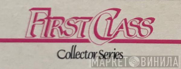First Class Collector Series - Винил CD и Кассеты лейбла First Class Collector Series на сайте МаркетВинила