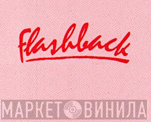 Flashback - Винил CD и Кассеты лейбла Flashback на сайте МаркетВинила