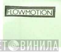 Flowmotion - Винил CD и Кассеты лейбла Flowmotion на сайте МаркетВинила