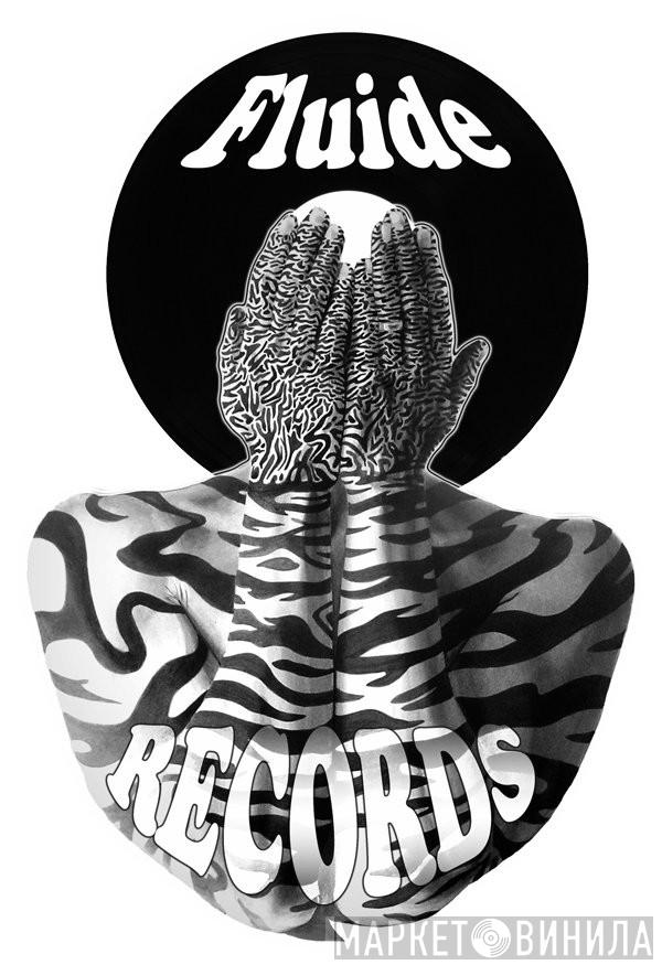 Fluide Records - Винил CD и Кассеты лейбла Fluide Records на сайте МаркетВинила