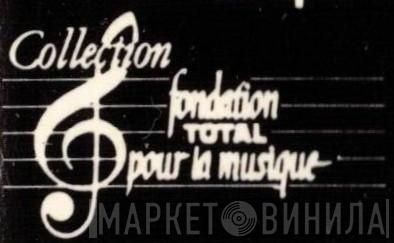 Fondation Total Pour La Musique - Винил CD и Кассеты лейбла Fondation Total Pour La Musique на сайте МаркетВинила