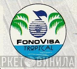 Fonovisa Tropical - Винил CD и Кассеты лейбла Fonovisa Tropical на сайте МаркетВинила