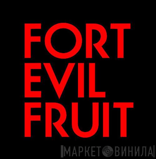 Fort Evil Fruit - Винил CD и Кассеты лейбла Fort Evil Fruit на сайте МаркетВинила