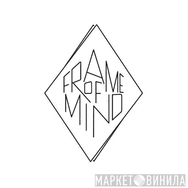 Frame Of Mind - Винил CD и Кассеты лейбла Frame Of Mind на сайте МаркетВинила