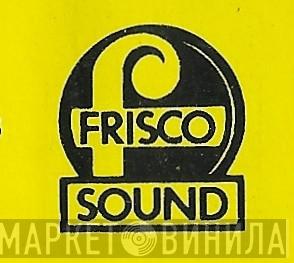 Frisco Sound - Винил CD и Кассеты лейбла Frisco Sound на сайте МаркетВинила