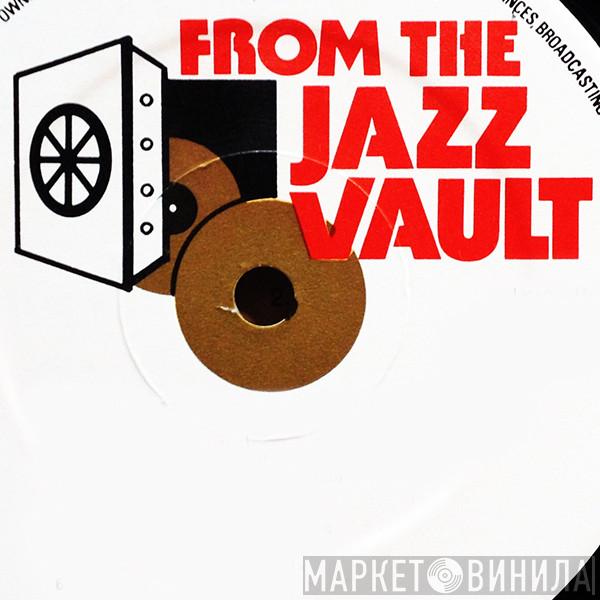 From The Jazz Vault - Винил CD и Кассеты лейбла From The Jazz Vault на сайте МаркетВинила