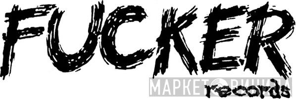 Fucker Records - Винил CD и Кассеты лейбла Fucker Records на сайте МаркетВинила