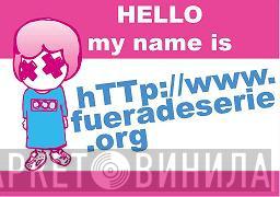 Fueradeserie! - Винил CD и Кассеты лейбла Fueradeserie! на сайте МаркетВинила