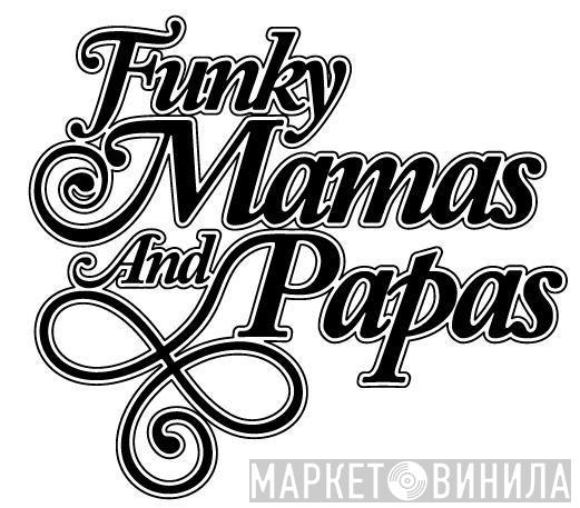 Funky Mamas And Papas Recordings - Винил CD и Кассеты лейбла Funky Mamas And Papas Recordings на сайте МаркетВинила