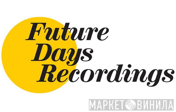Future Days Recordings - Винил CD и Кассеты лейбла Future Days Recordings на сайте МаркетВинила