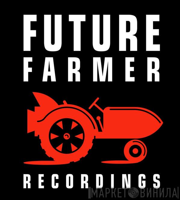 Future Farmer Recordings - Винил CD и Кассеты лейбла Future Farmer Recordings на сайте МаркетВинила