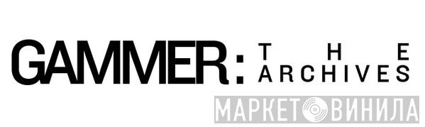 Gammer: The Archives - Винил CD и Кассеты лейбла Gammer: The Archives на сайте МаркетВинила