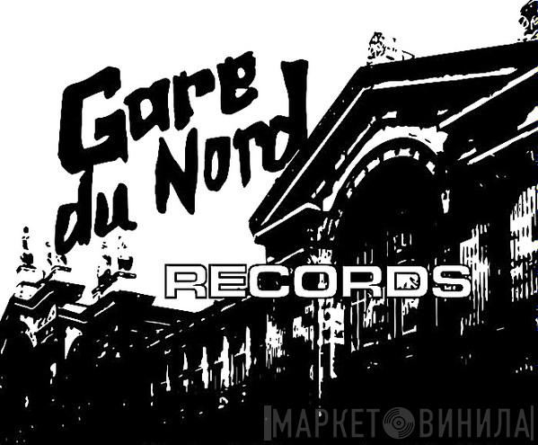 Gare Du Nord Records - Винил CD и Кассеты лейбла Gare Du Nord Records на сайте МаркетВинила