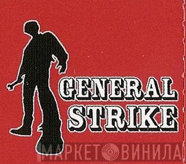 General Strike - Винил CD и Кассеты лейбла General Strike на сайте МаркетВинила