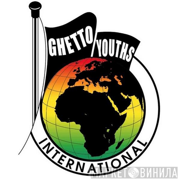 Ghetto Youths International - Винил CD и Кассеты лейбла Ghetto Youths International на сайте МаркетВинила