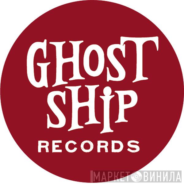 Ghost Ship Records - Винил CD и Кассеты лейбла Ghost Ship Records на сайте МаркетВинила