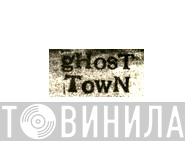 Ghost Town  - Винил CD и Кассеты лейбла Ghost Town (2) на сайте МаркетВинила