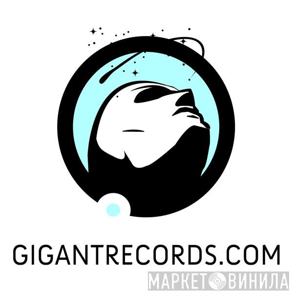 Gigant Records - Винил CD и Кассеты лейбла Gigant Records на сайте МаркетВинила