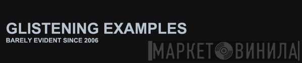 Glistening Examples - Винил CD и Кассеты лейбла Glistening Examples на сайте МаркетВинила