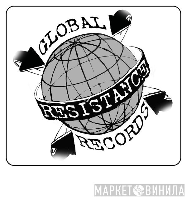 Global Resistance Records - Винил CD и Кассеты лейбла Global Resistance Records на сайте МаркетВинила