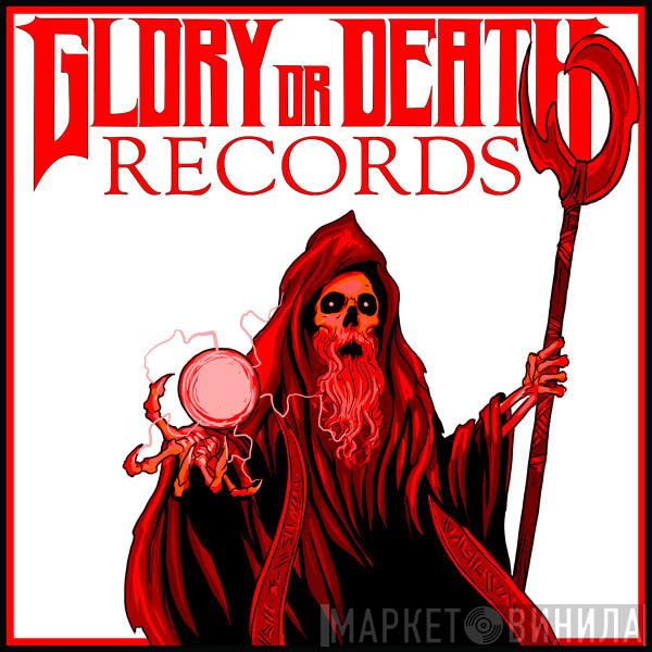 Glory Or Death Records - Винил CD и Кассеты лейбла Glory Or Death Records на сайте МаркетВинила