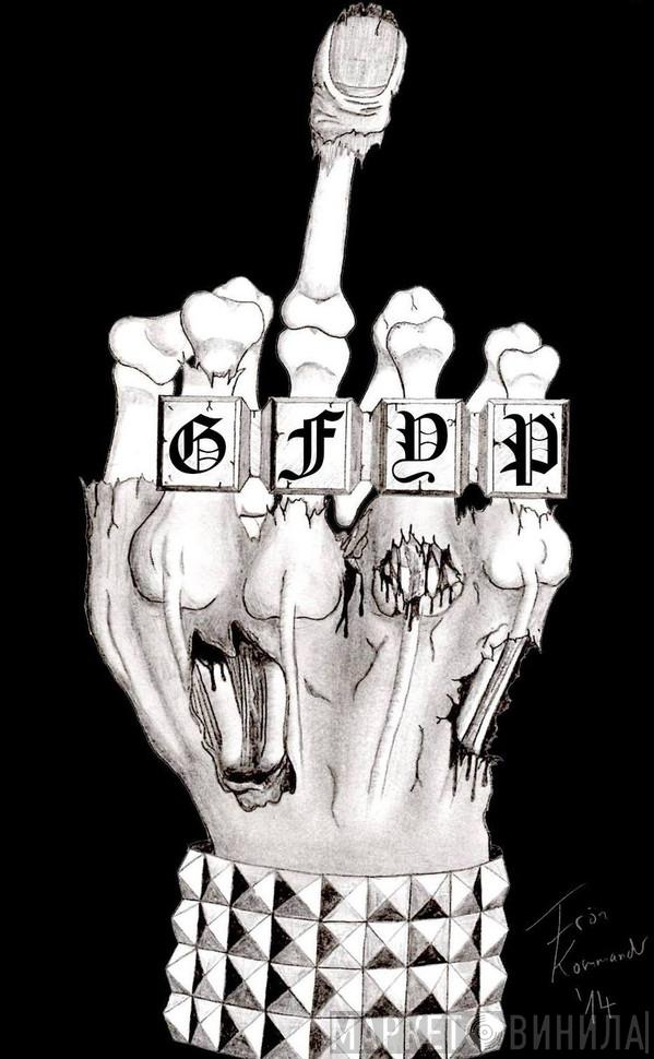 Go Fuck Yourself Productions - Винил CD и Кассеты лейбла Go Fuck Yourself Productions на сайте МаркетВинила