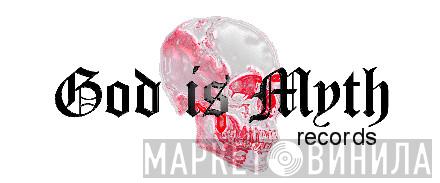 God Is Myth Records - Винил CD и Кассеты лейбла God Is Myth Records на сайте МаркетВинила