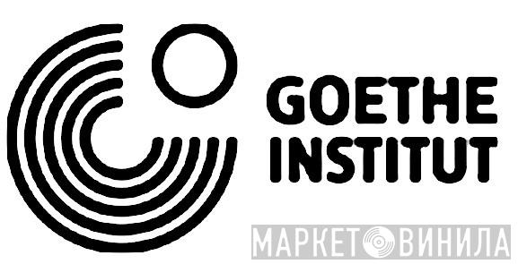 Goethe-Institut - Винил CD и Кассеты лейбла Goethe-Institut на сайте МаркетВинила