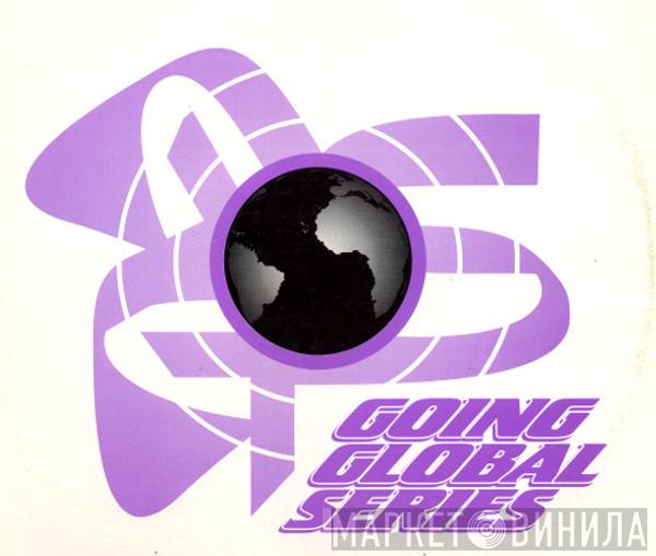 Going Global Series - Винил CD и Кассеты лейбла Going Global Series на сайте МаркетВинила