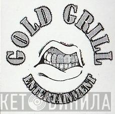 Gold Grill Entertainment - Винил CD и Кассеты лейбла Gold Grill Entertainment на сайте МаркетВинила