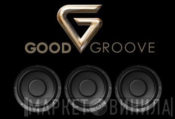 Good Groove - Винил CD и Кассеты лейбла Good Groove на сайте МаркетВинила
