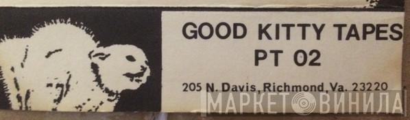 Good Kitty Tapes - Винил CD и Кассеты лейбла Good Kitty Tapes на сайте МаркетВинила
