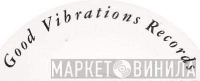 Good Vibrations Records - Винил CD и Кассеты лейбла Good Vibrations Records на сайте МаркетВинила