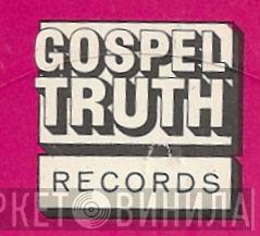 Gospel Truth Records - Винил CD и Кассеты лейбла Gospel Truth Records на сайте МаркетВинила