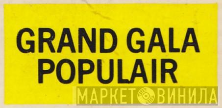 Grand Gala Populair - Винил CD и Кассеты лейбла Grand Gala Populair на сайте МаркетВинила